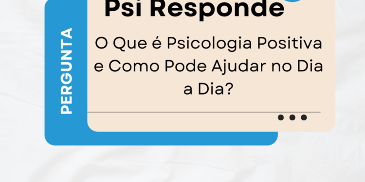 Psicologia Positiva